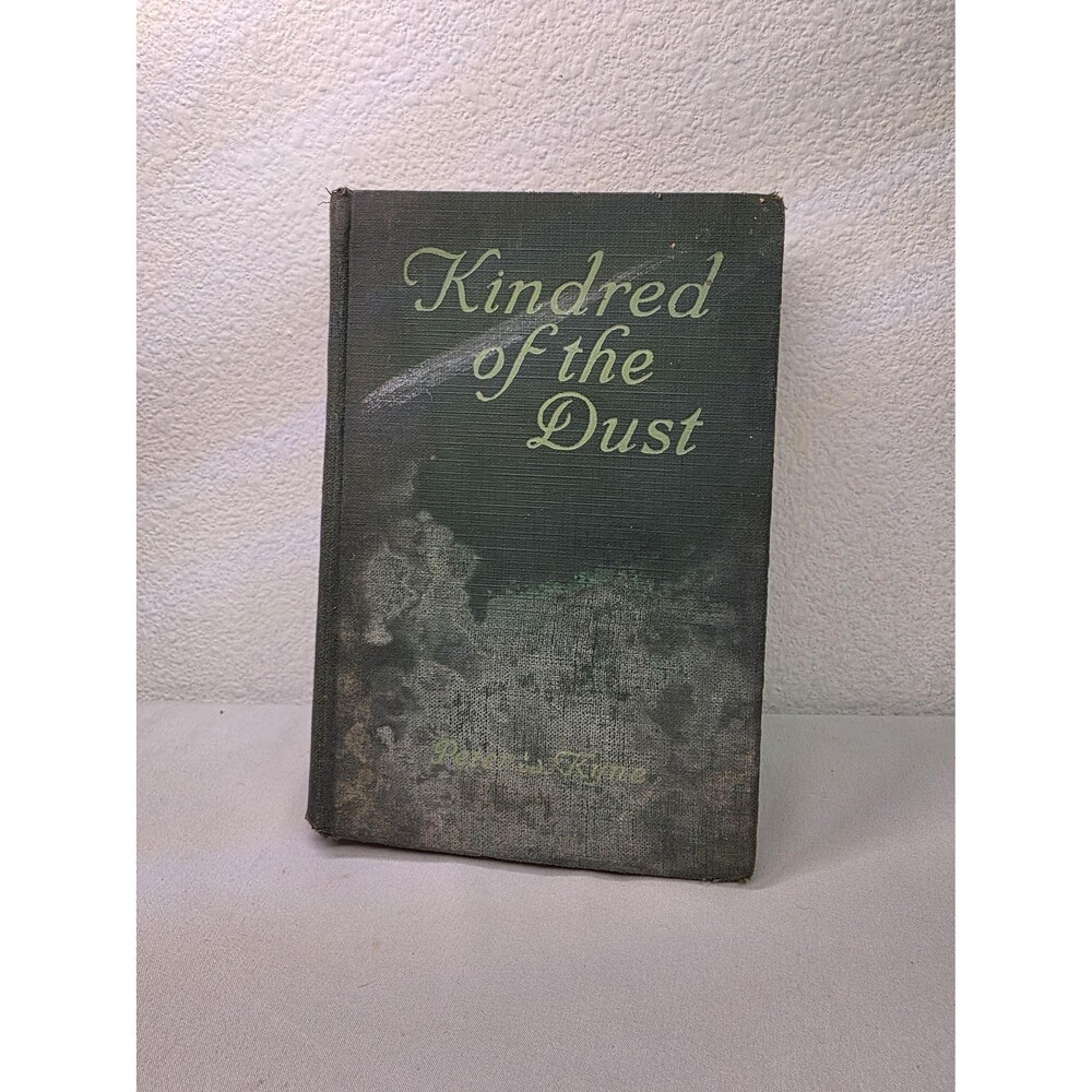 Antique 1920 Kindred of the Dust Book by Peter B. Kyne, Vintage Hardcover Novel